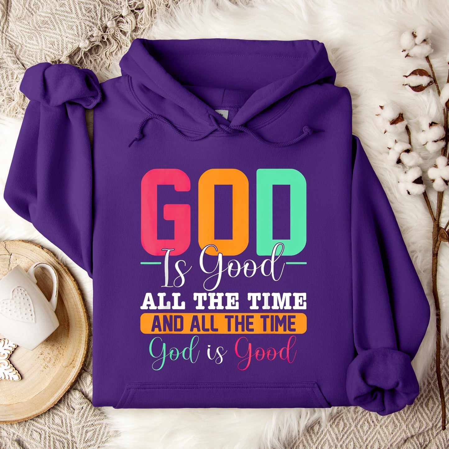 God Is Good All The Time 16 Hoodie