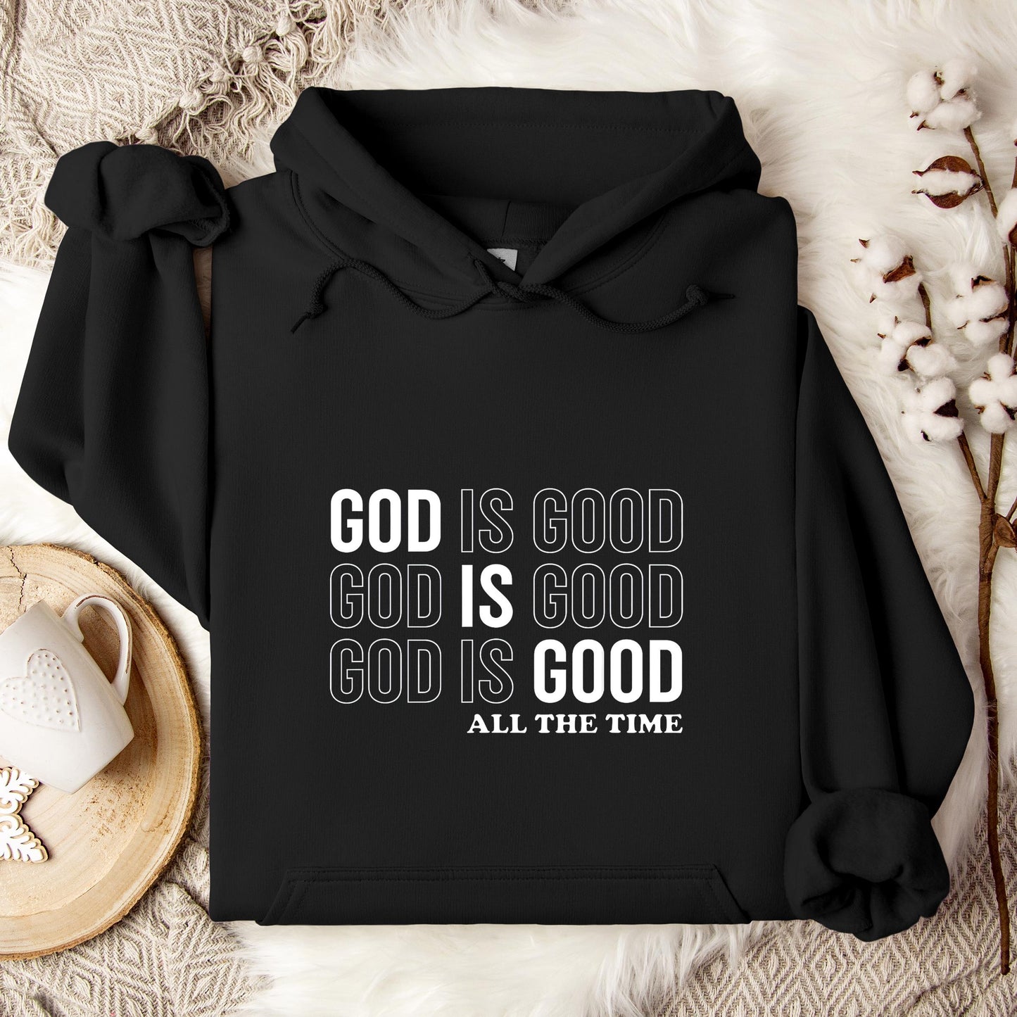 God Is Good All The Time 17 Hoodie