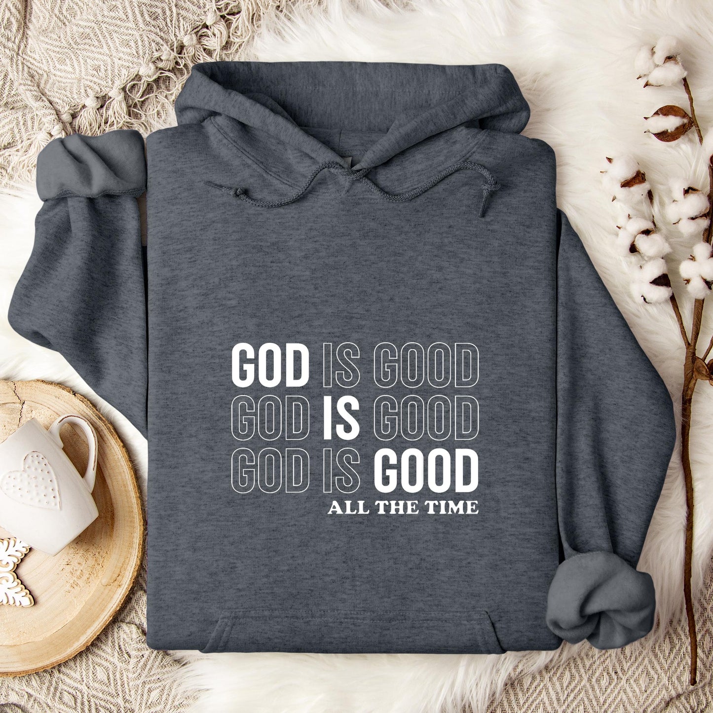 God Is Good All The Time 17 Hoodie