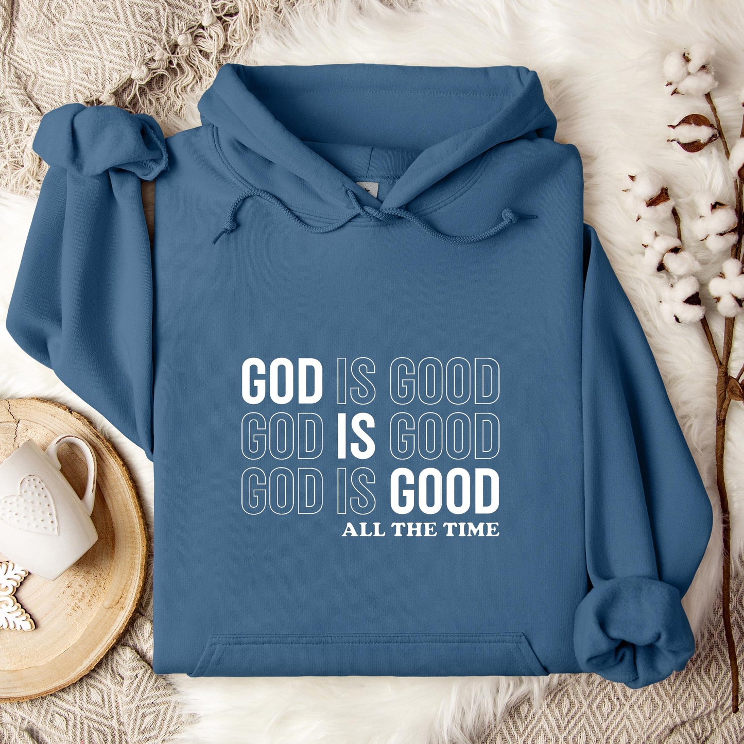 God Is Good All The Time 17 Hoodie