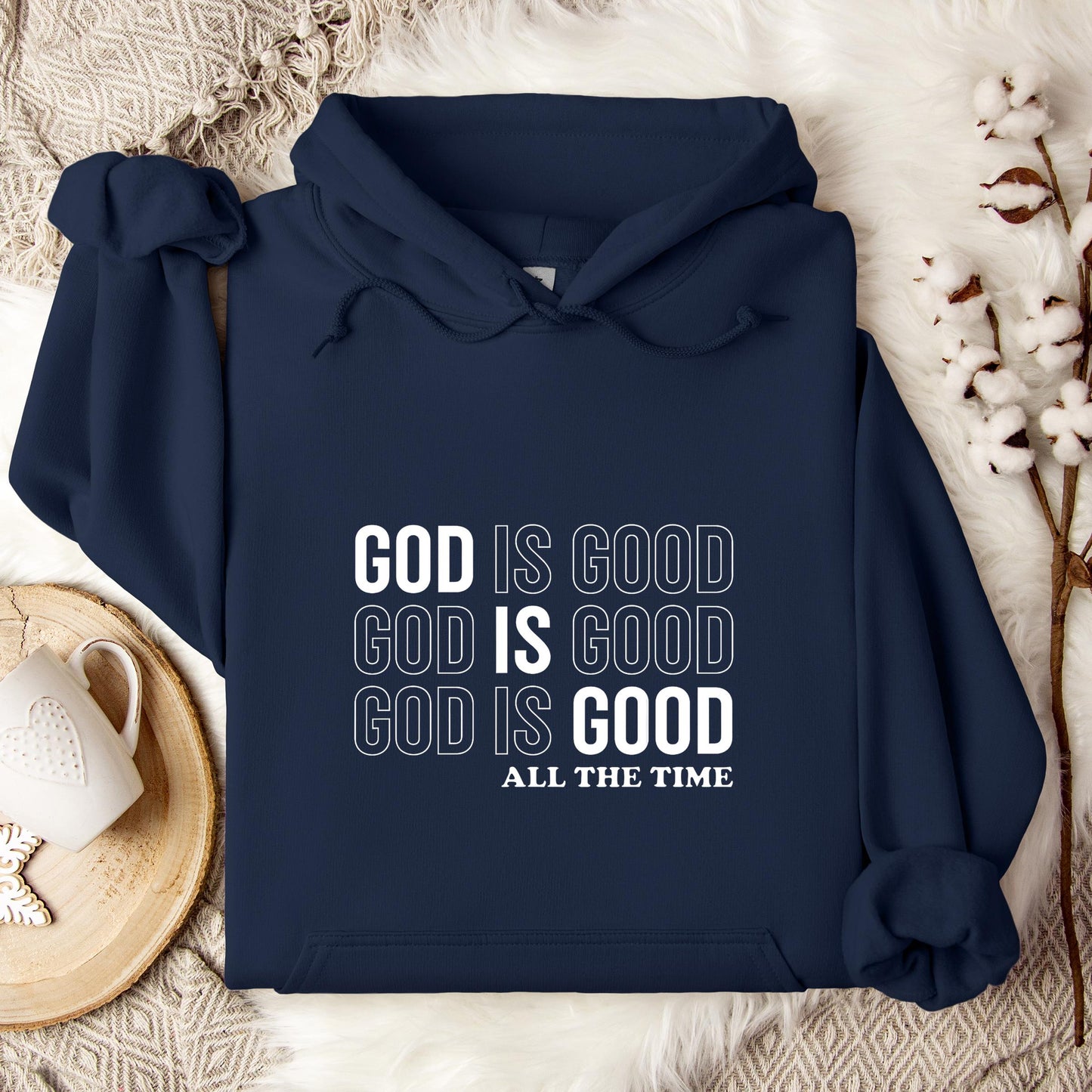 God Is Good All The Time 17 Hoodie