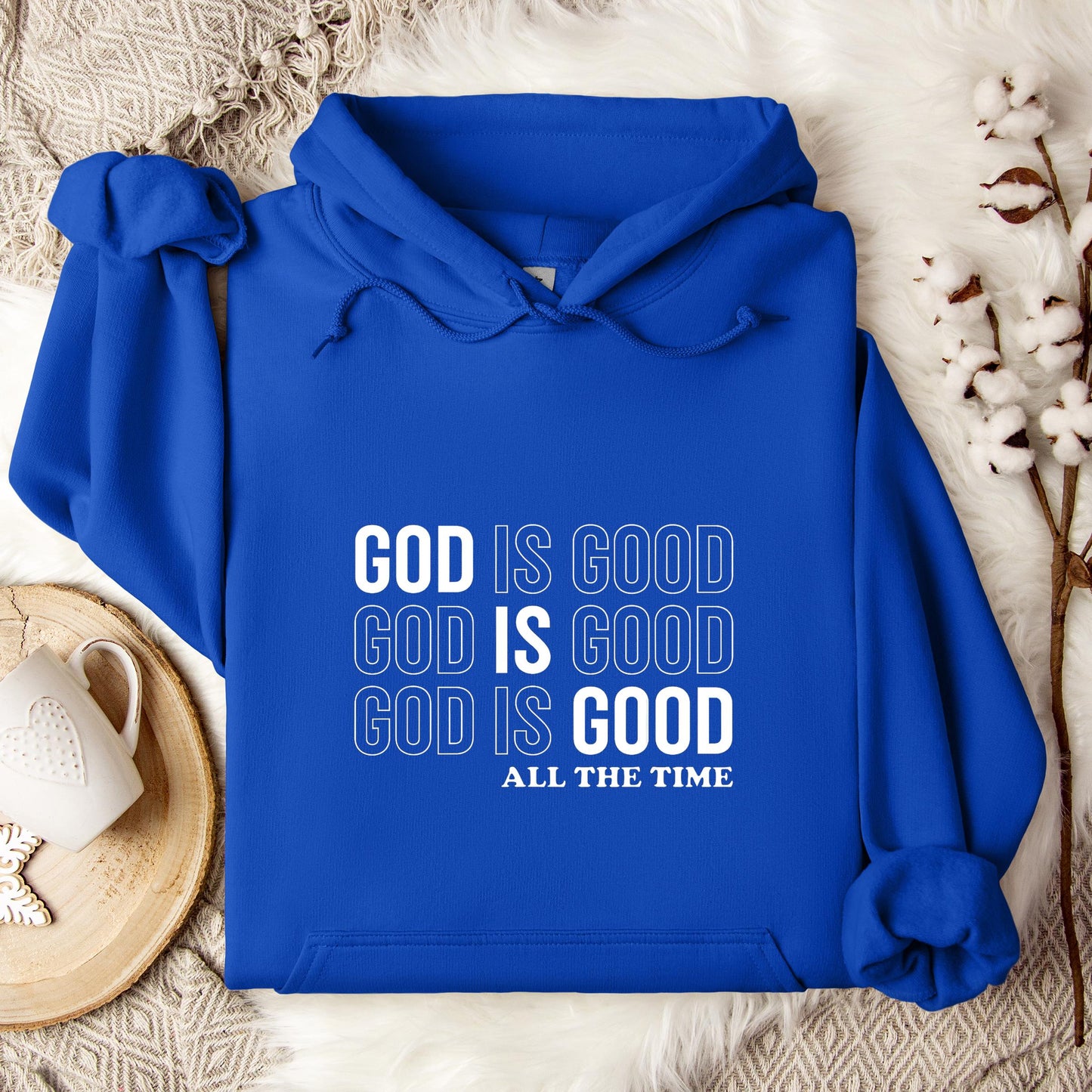 God Is Good All The Time 17 Hoodie