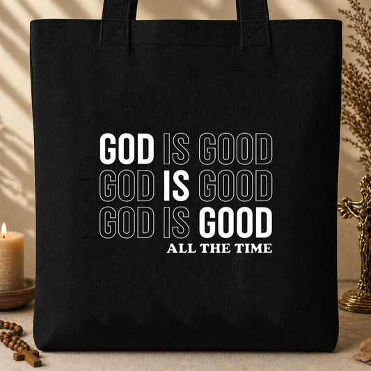 God Is Good All The Time 17 Tote Bag