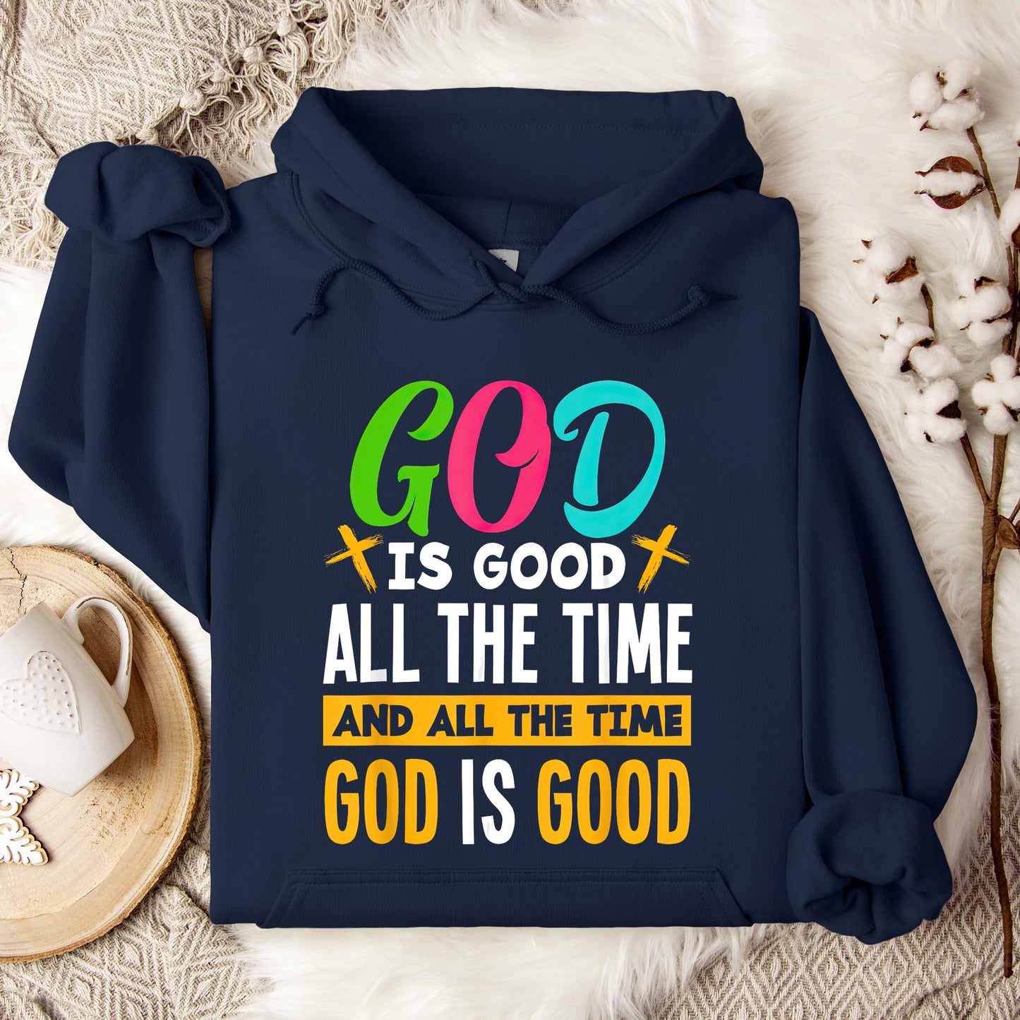 God Is Good All The Time 19 Hoodie