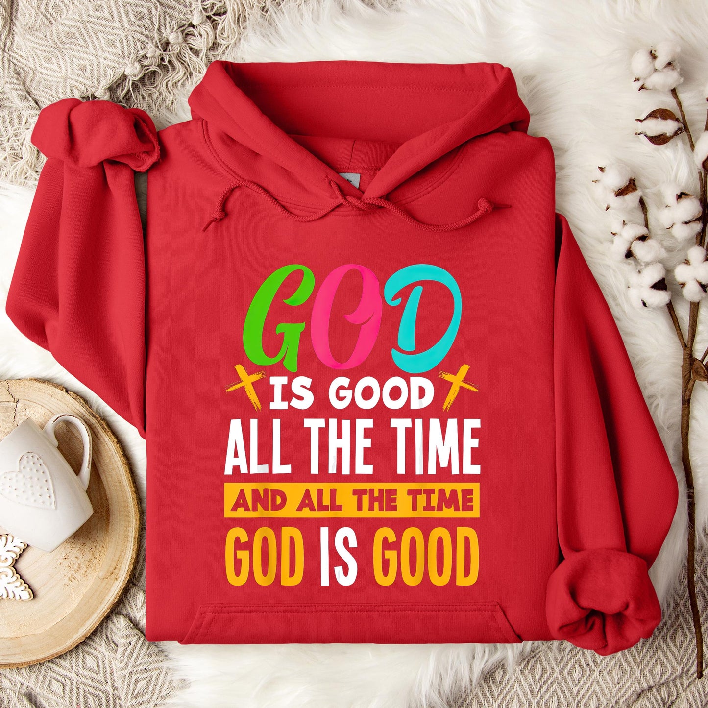 God Is Good All The Time 19 Hoodie