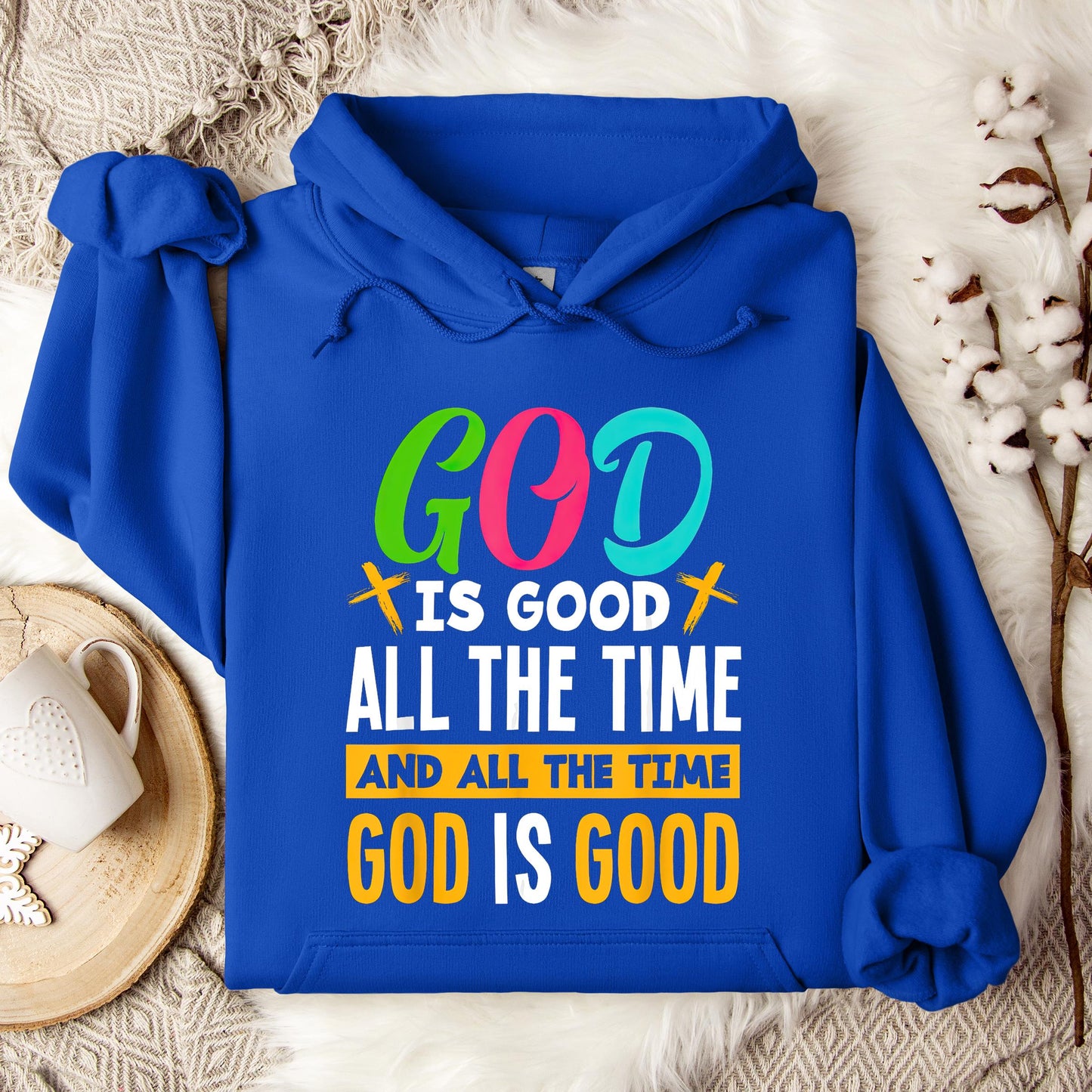 God Is Good All The Time 19 Hoodie