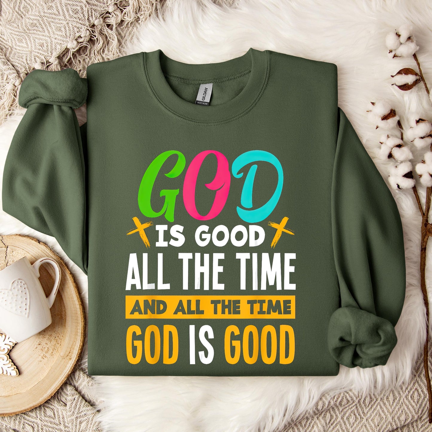God Is Good All The Time 19 Sweatshirt