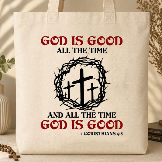 God Is Good All The Time 2 Corinthians 9.8 Tote Bag