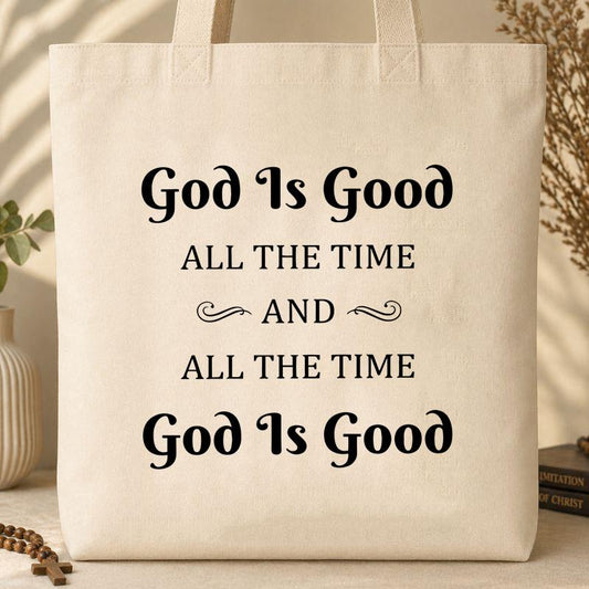 God Is Good All The Time And All The Time God Is Good 2 Tote Bag