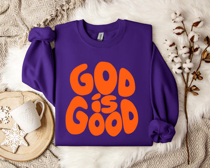 God Is Good Sweatshirt