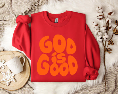 God Is Good Sweatshirt