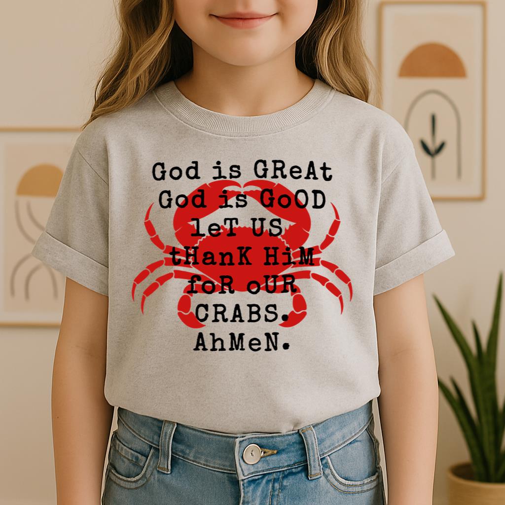 God Is Great God Is Good Let Us Thank Him For Our Crabs Ahmen 01