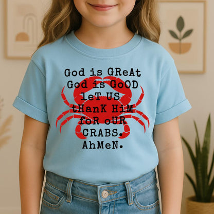God Is Great God Is Good Let Us Thank Him For Our Crabs Ahmen 01