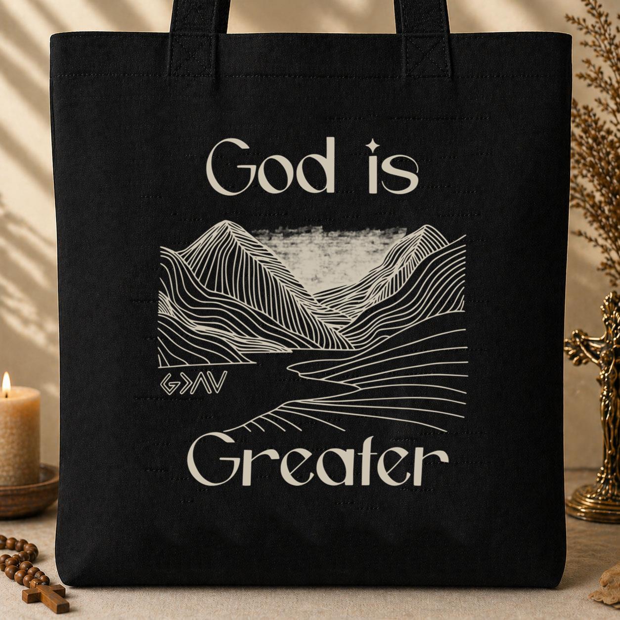 God Is Greater Tote Bag