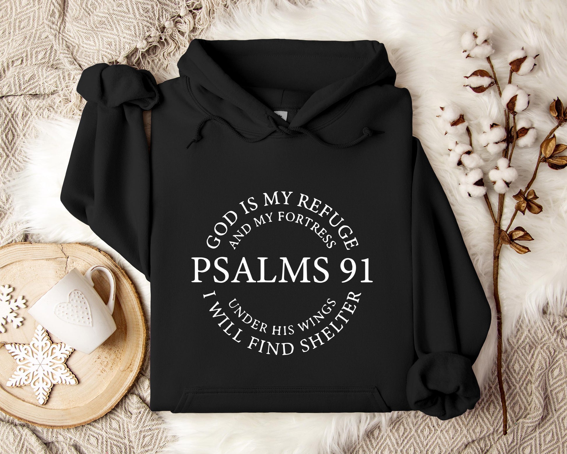 God Is My Refuge And My Fortress Under His Wings I Will Find Shelter Psalms 91 Hoodie