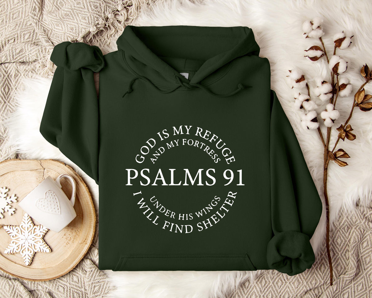 God Is My Refuge And My Fortress Under His Wings I Will Find Shelter Psalms 91 Hoodie