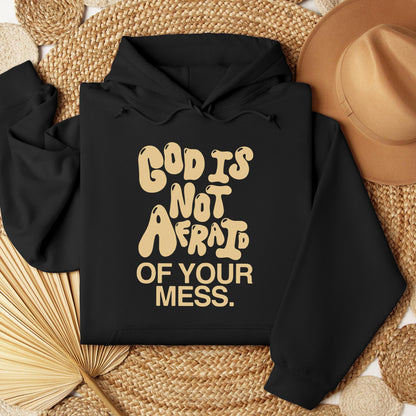 God Is Not Afraid Of Your Mess