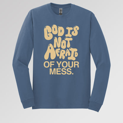 God Is Not Afraid Of Your Mess