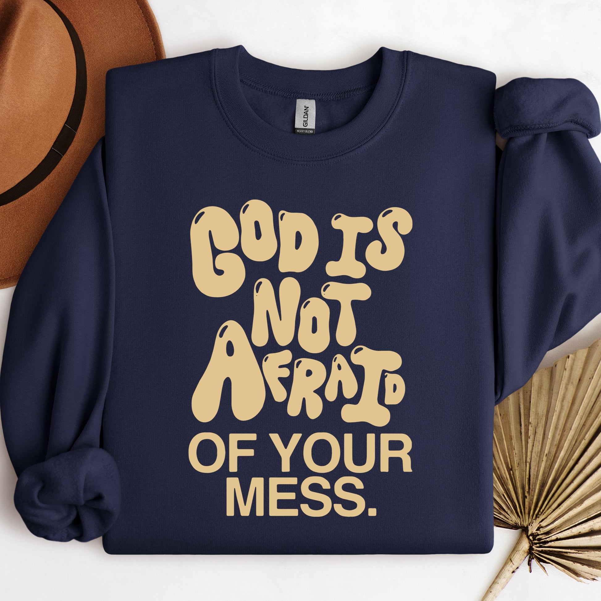 God Is Not Afraid Of Your Mess