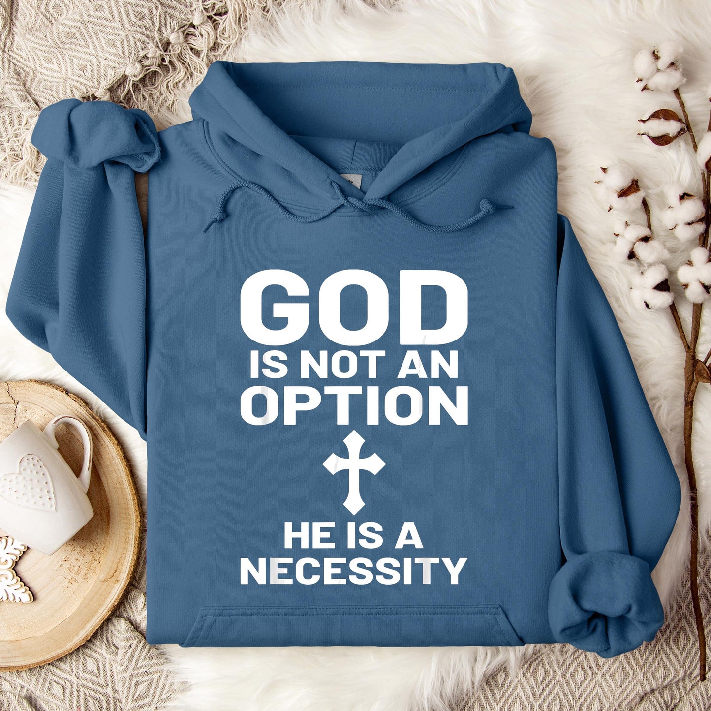 God Is Not An Option He Is A Necessity 03 Hoodie