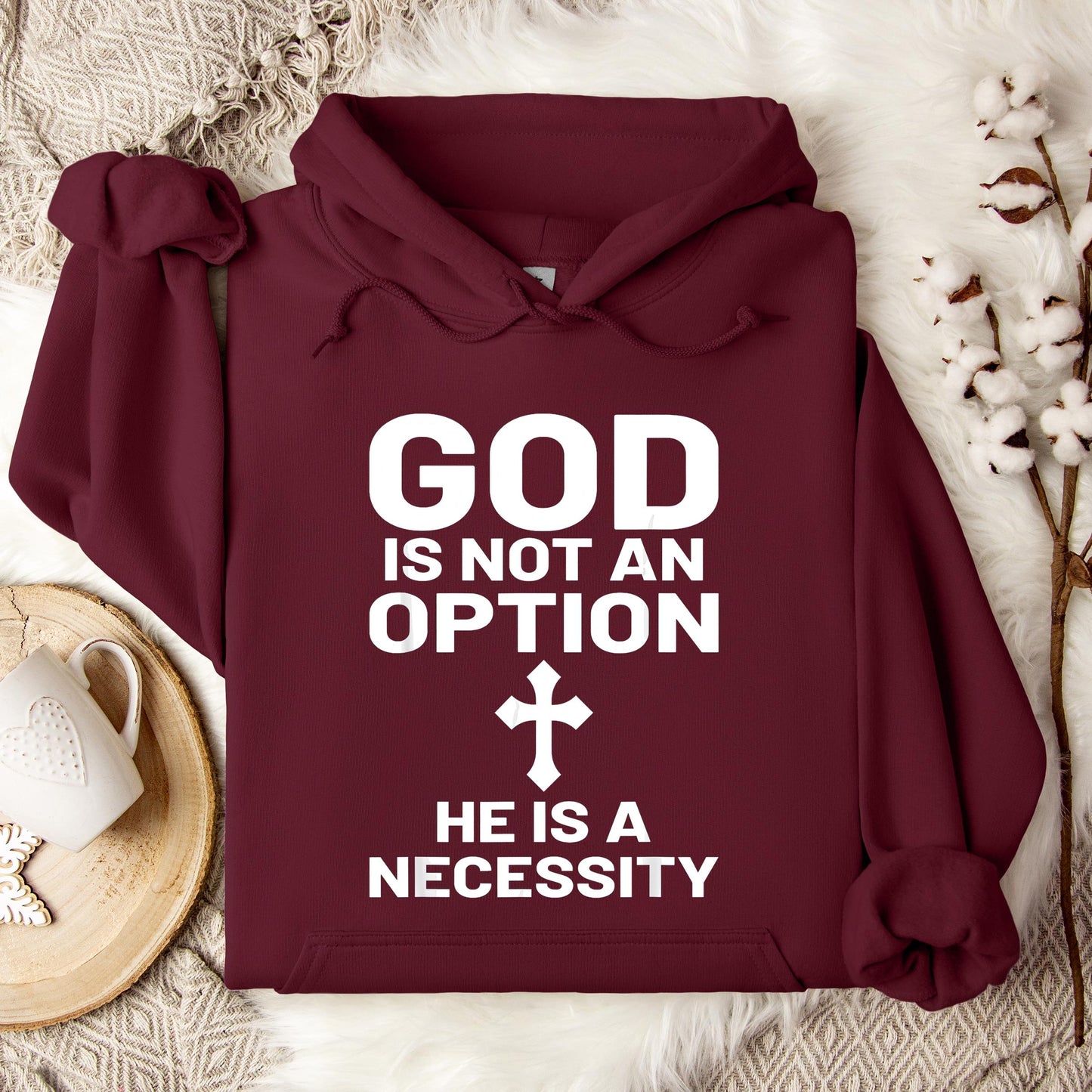God Is Not An Option He Is A Necessity 03 Hoodie