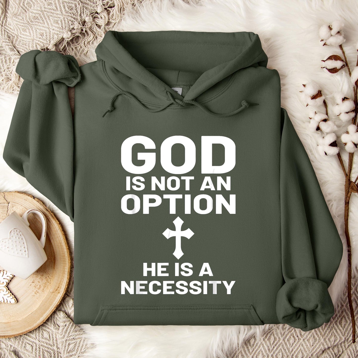 God Is Not An Option He Is A Necessity 03 Hoodie