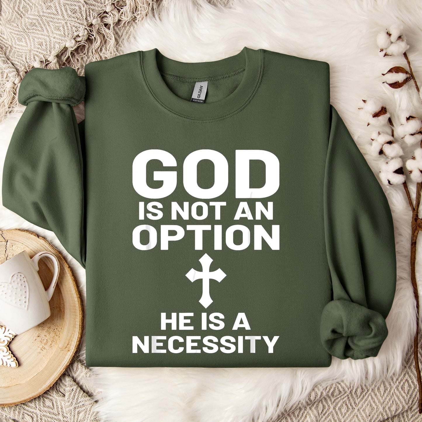 God Is Not An Option He Is A Necessity 03 Sweatshirt