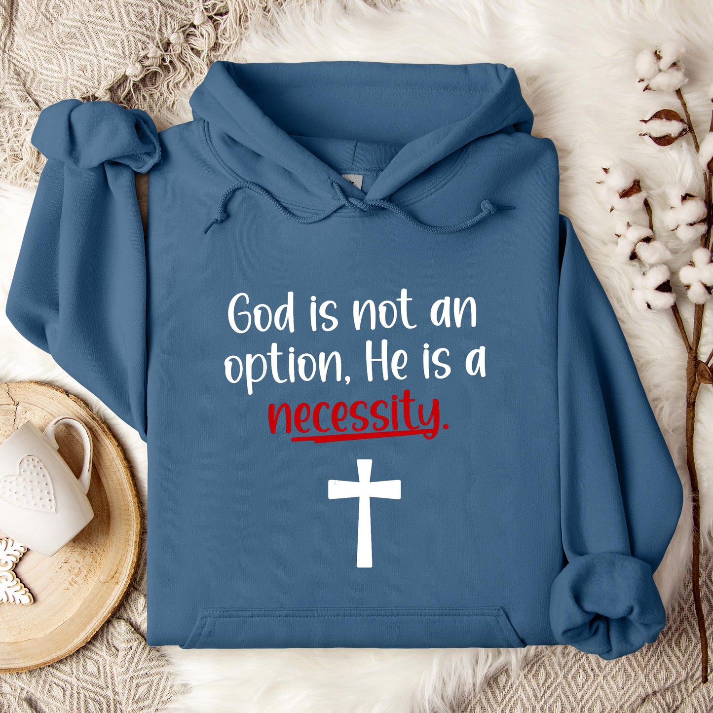 God Is Not An Option He Is A Necessity 04 Hoodie