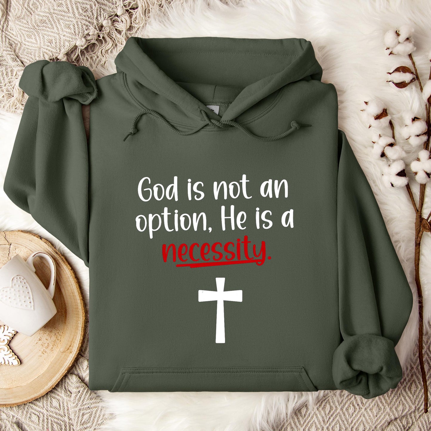 God Is Not An Option He Is A Necessity 04 Hoodie