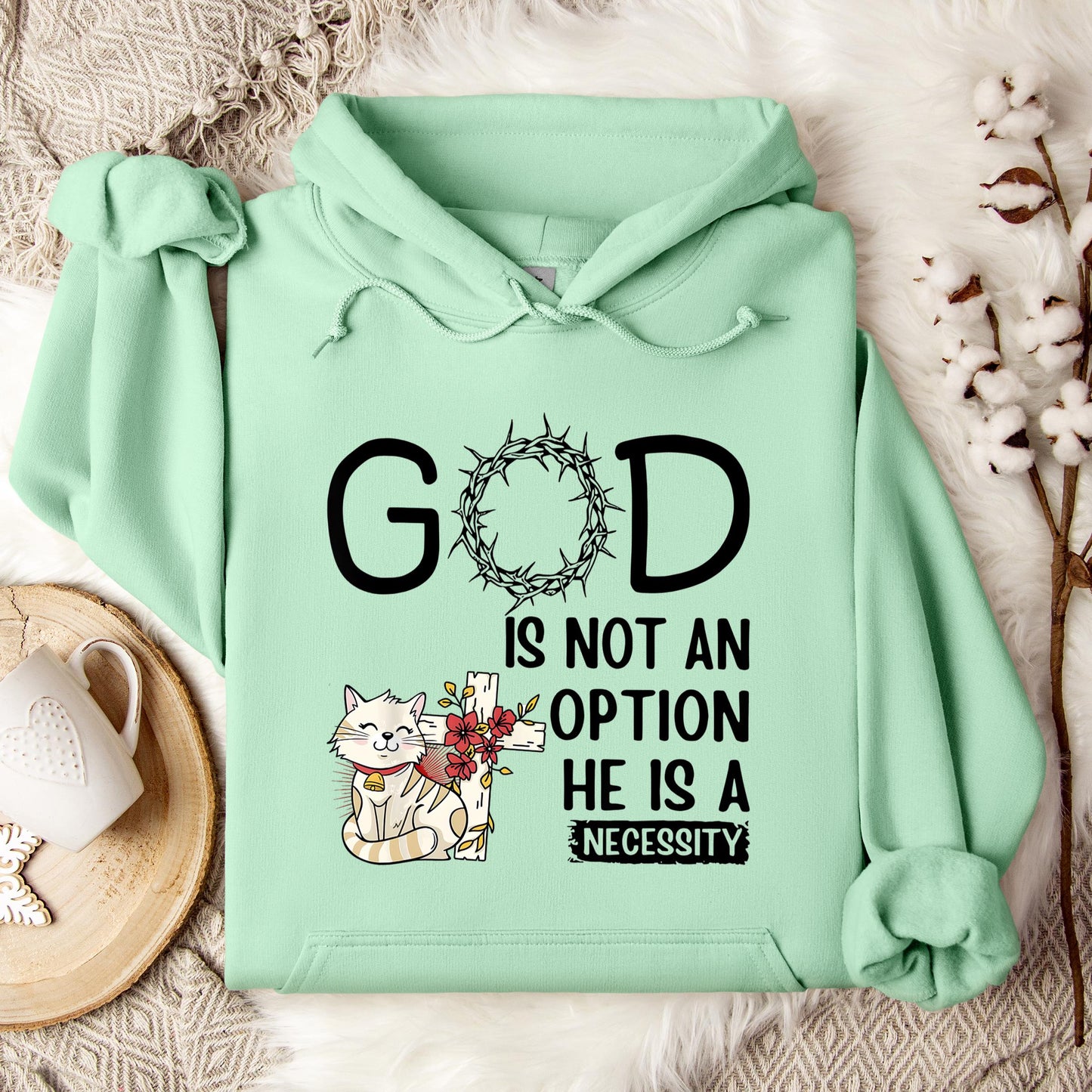 God Is Not An Option He Is A Necessity 05 Hoodie