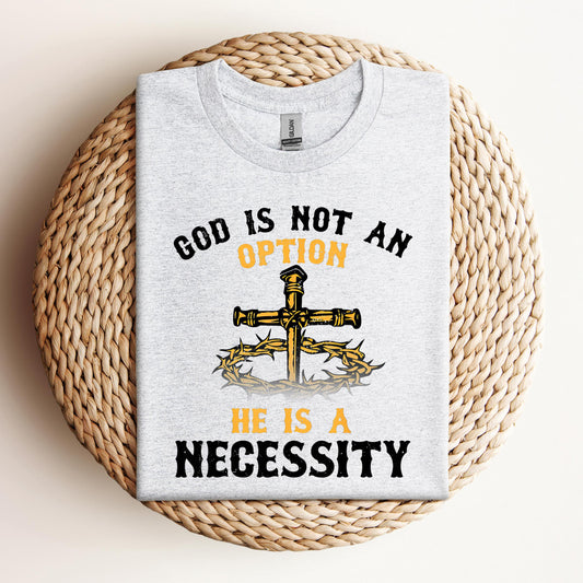 God Is Not An Option He Is A Necessity 06