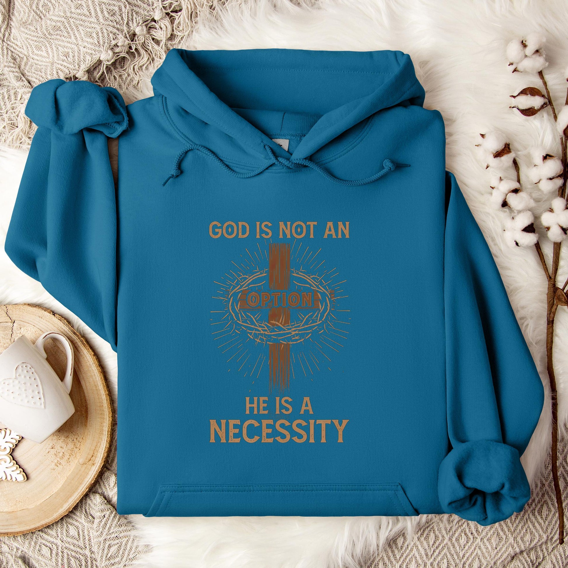 God Is Not An Option He Is A Necessity 07 Hoodie