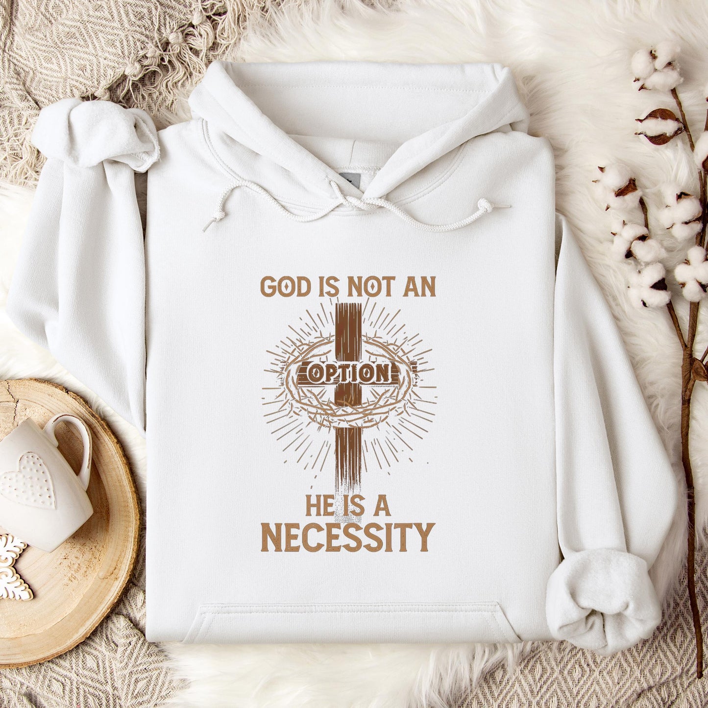 God Is Not An Option He Is A Necessity 07 Hoodie