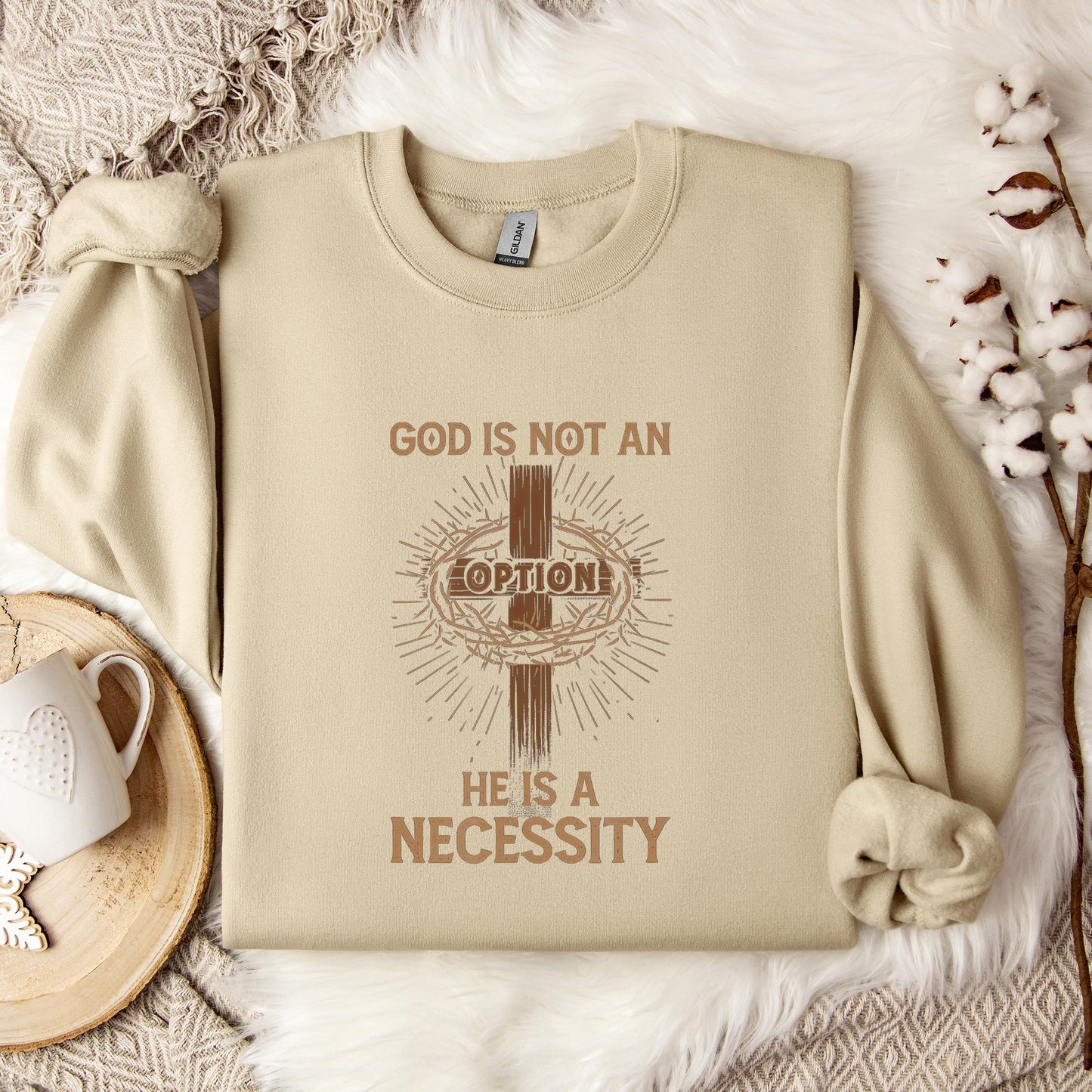 God Is Not An Option He Is A Necessity 07 Sweatshirt