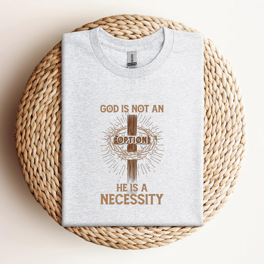 God Is Not An Option He Is A Necessity 07
