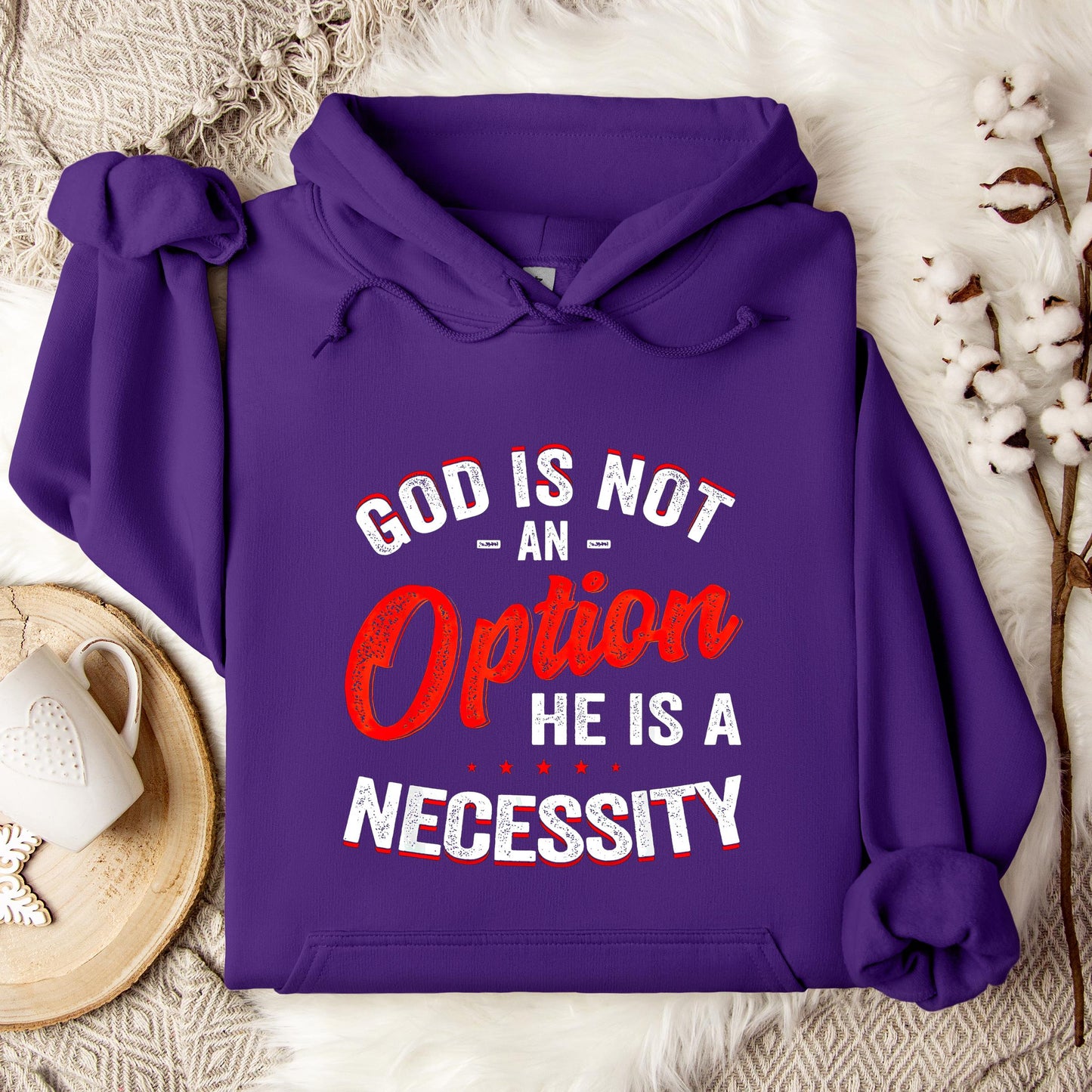 God Is Not An Option He Is A Necessity 08 Hoodie