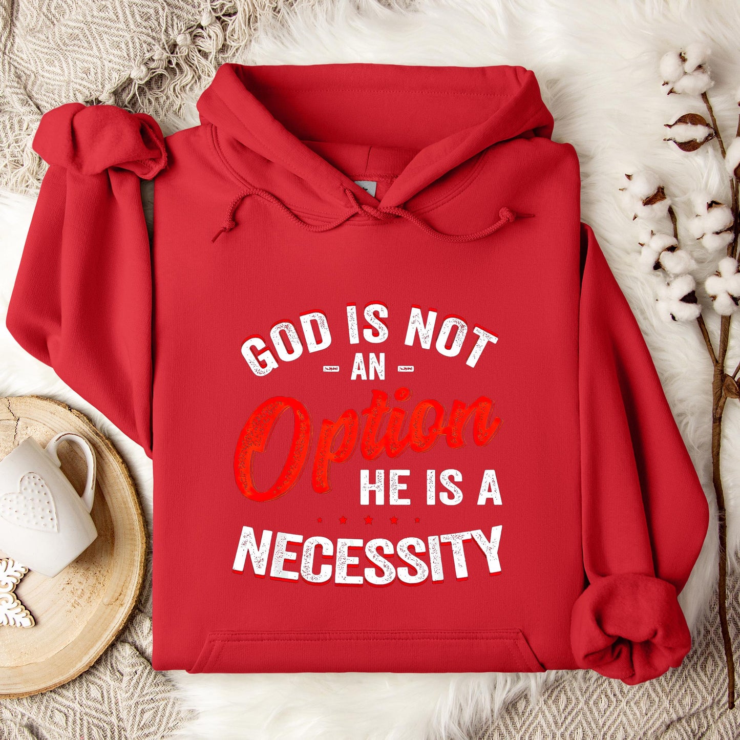 God Is Not An Option He Is A Necessity 08 Hoodie
