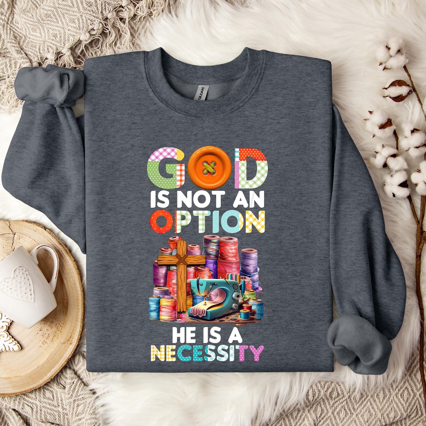 God Is Not An Option He Is A Necessity 09 Sweatshirt