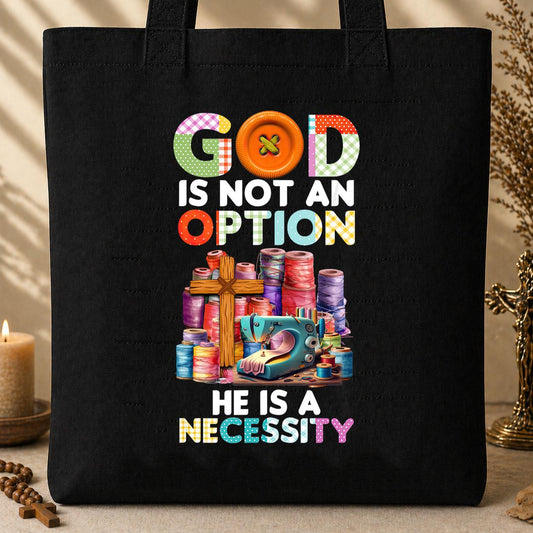 God Is Not An Option He Is A Necessity 09 Tote Bag