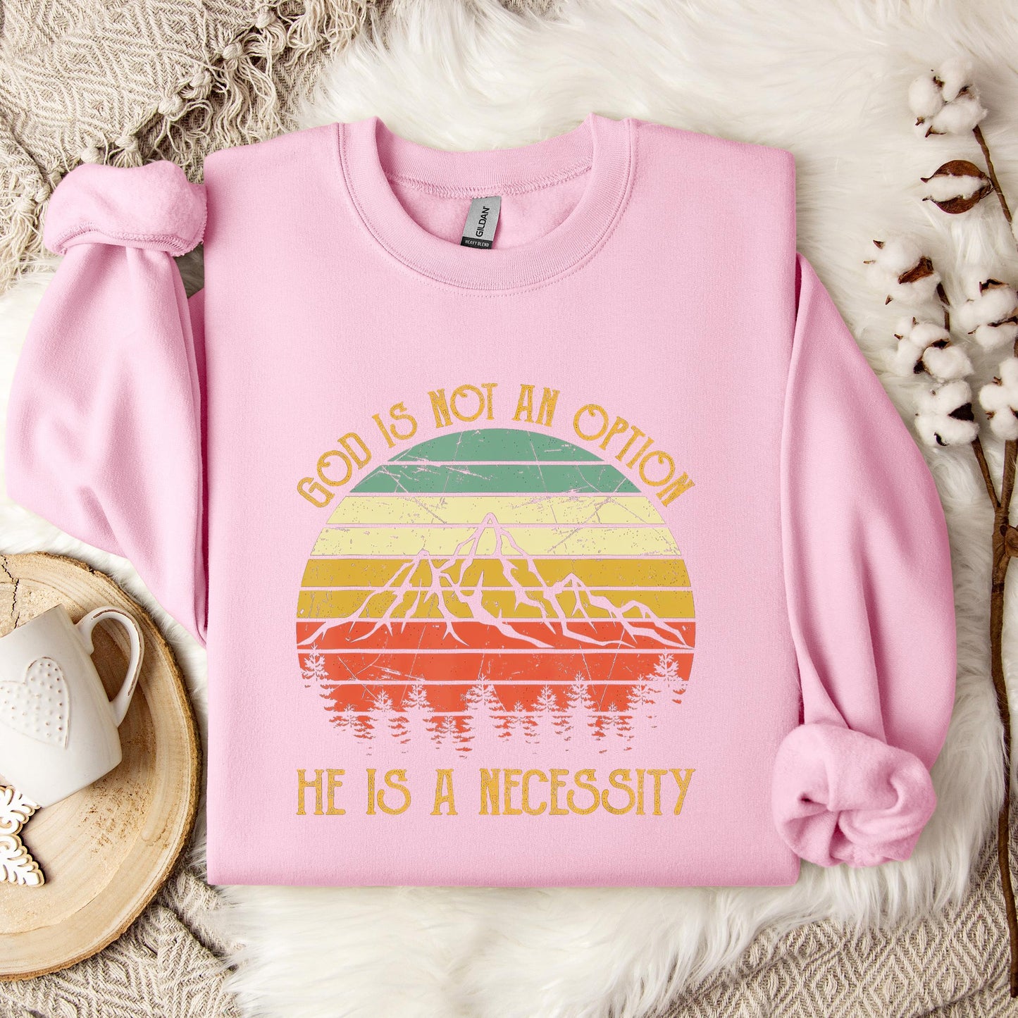 God Is Not An Option He Is A Necessity 10 Sweatshirt