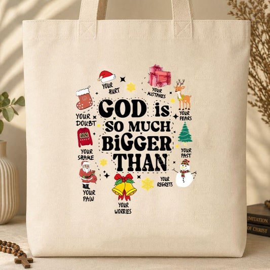 God Is So Much Bigger Than Christmas Tote Bag