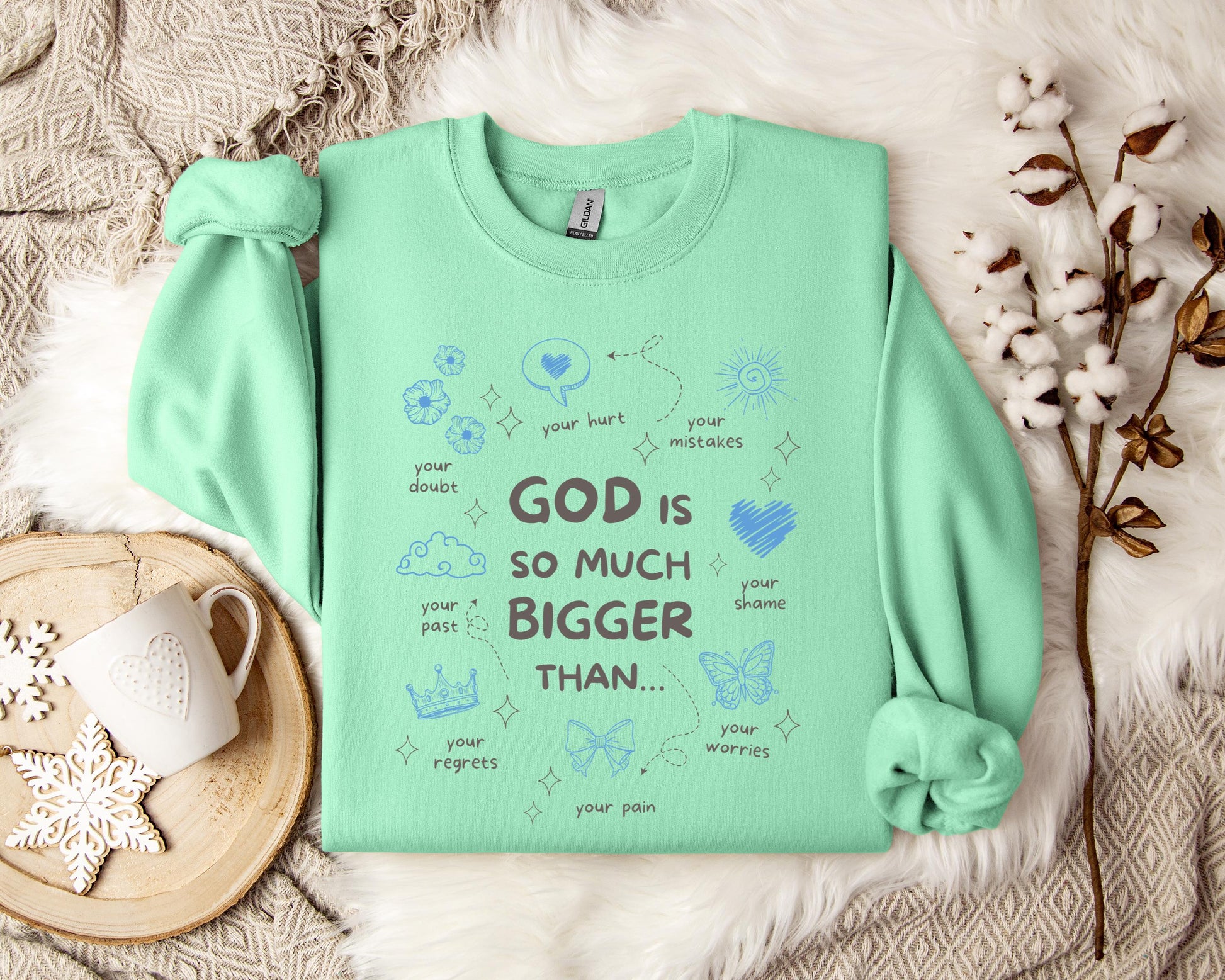 God Is So Much Bigger Than Sweatshirt