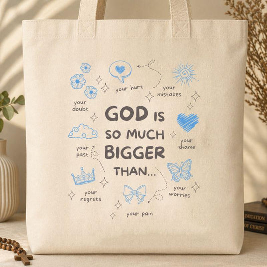 God Is So Much Bigger Than Tote Bag
