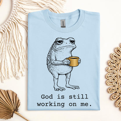 God Is Still Working On Me 01