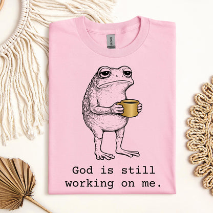 God Is Still Working On Me 01