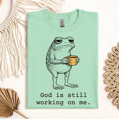 God Is Still Working On Me 01