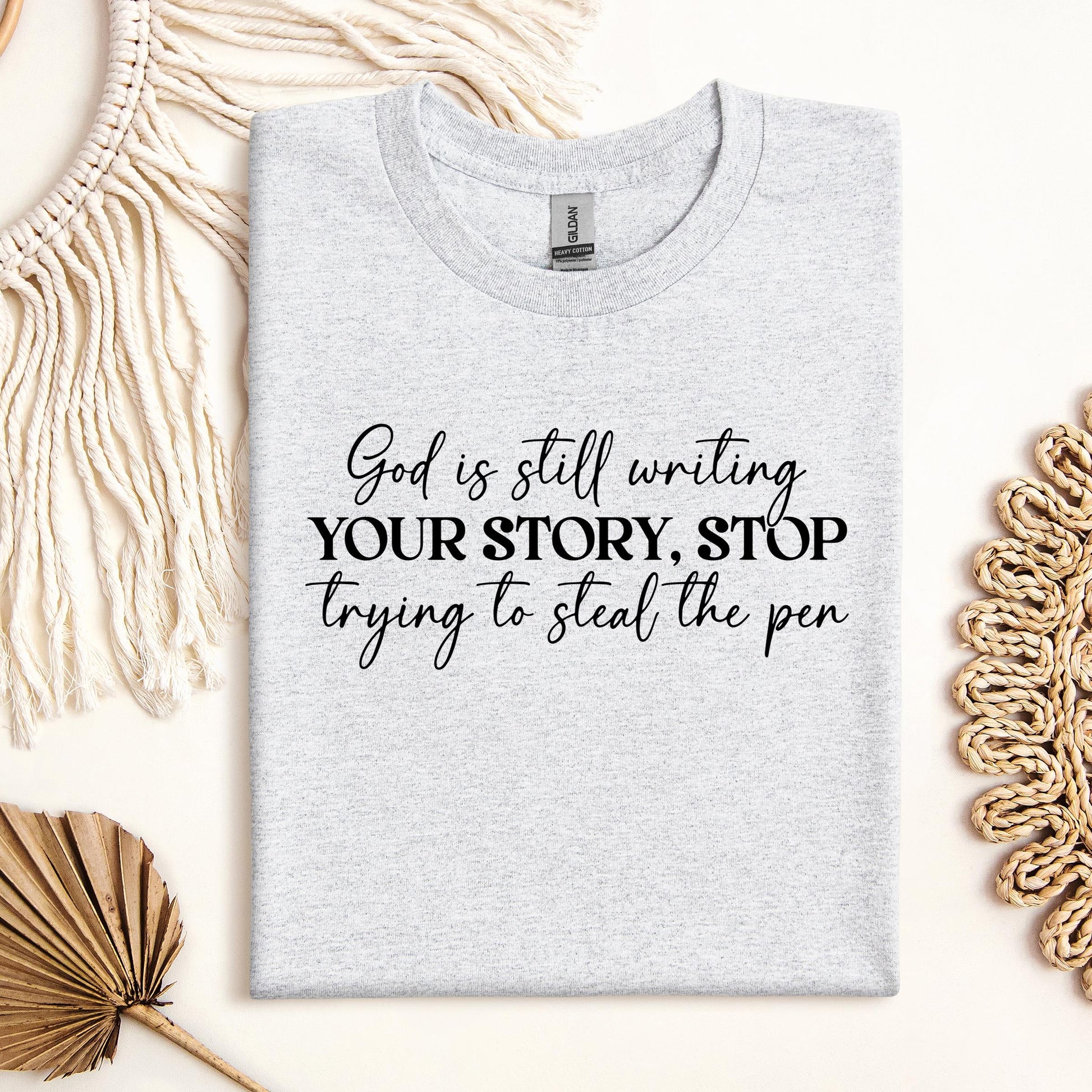 God Is Still Writing Your Story Stop Trying To Steal The Pen 01