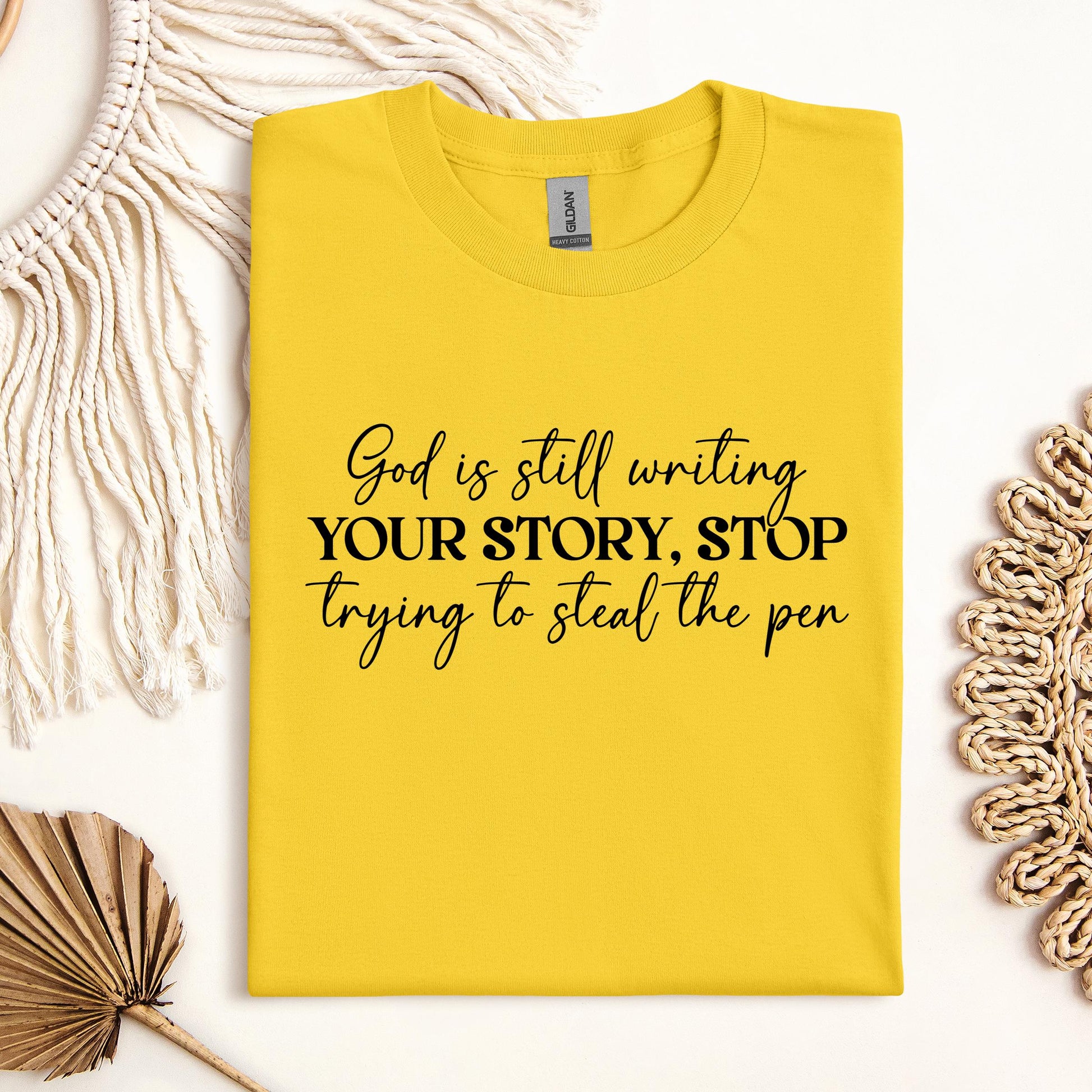 God Is Still Writing Your Story Stop Trying To Steal The Pen 01