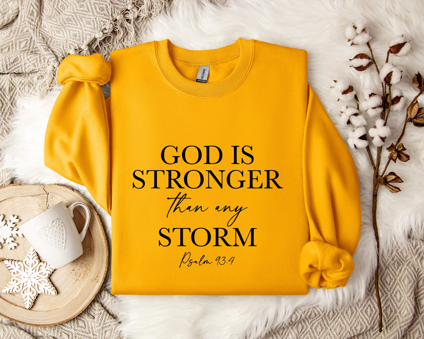 God Is Stronger Than My Storm Sweatshirt