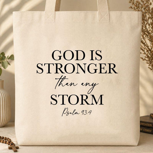 God Is Stronger Than My Storm Tote Bag